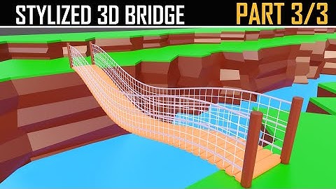 Blender 2.81 Stylized 3D Bridge modeling Part 3/3