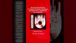 Wounded Buffalo Beats ft. Phoenix Da Icefire, PrevMarco, … - Barchitecture, The Art Of Rhyme