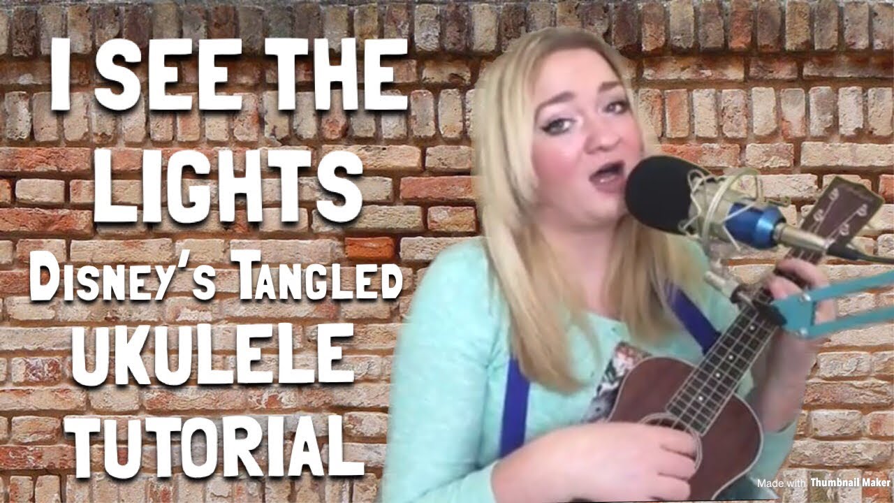 I See The Lights Disney S Tangled Rapunzel Ukulele Tutorial