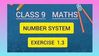 Class 9 Maths  / Chapter 1 Number System / EXERCISE  1.3 / Learn with Saumya