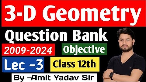 3-D Geometry Class 12 #objective #questionbank @Amit Yadav Sir