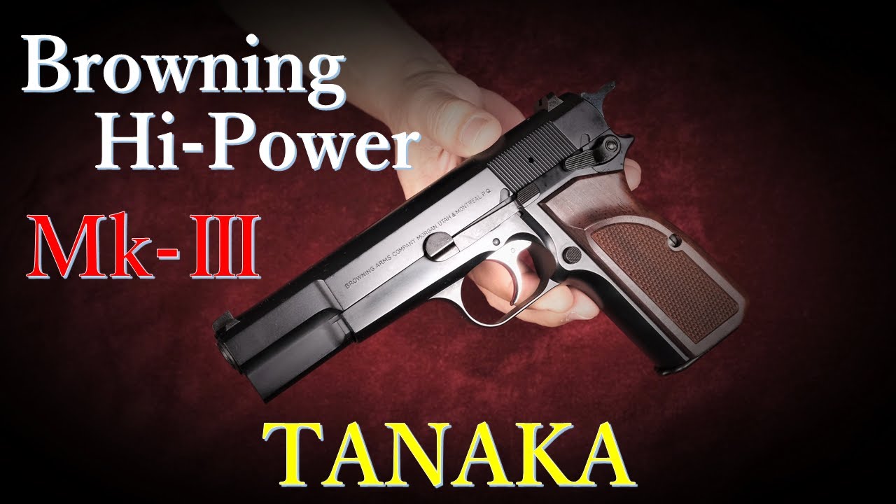 Browning Hi-Power Mk-Ⅲ / タナカ ABS ガスブローバック