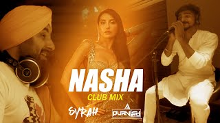 Nasha (Club Mix) | DJ Syrah x DJ Purvish | Amar Jalal Group & Faridkot