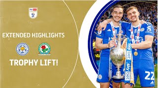 🏆 TROPHY LIFT! | Leicester City v Blackburn Rovers extended highlights