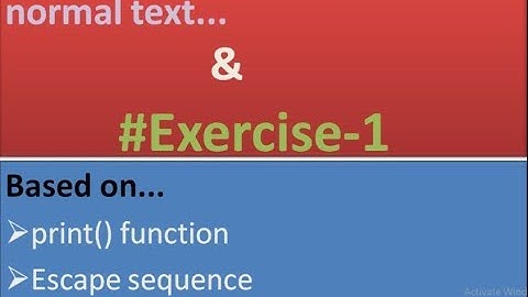 Printing escape sequences as normal text & Exercise-1