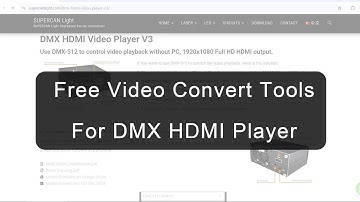Free video convert tools for dmx HDMI player