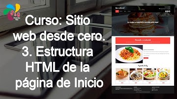 3. Curso: Sitio web desde cero - Estructura HTML de la página de inicio