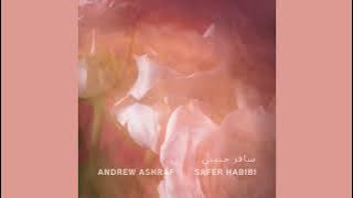 Andrew Ashraf - Safer Habibi