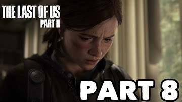 The Last Of Us Part II-Gameplay Walkthrough-Part 8-Leah!!!