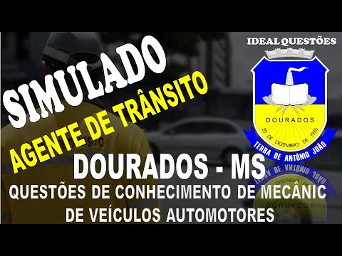 SIMULADO AGENTE DE FISCALIZAÇÃO DE TRÂNSITO DE DOURADOS (MS) QUESTÕES DE MECÂNIC DE VEÍCULOS