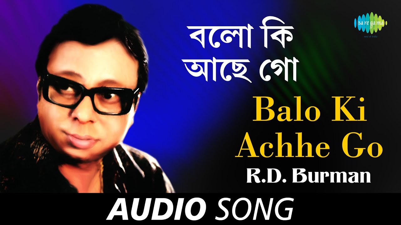 Balo Ki Achhe Go  Audio  RDBurman