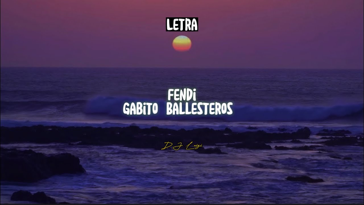 Fendi - Gabito Ballesteros/ Letra Oficial
