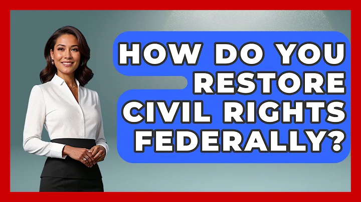 How Do You Restore Civil Rights Federally? - Jail & Prison Insider
