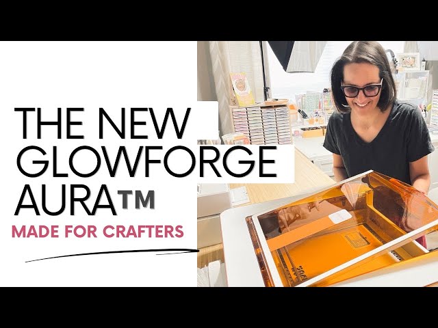 Glowforge Is Taking On the Crafting World With Its New Aura Laser