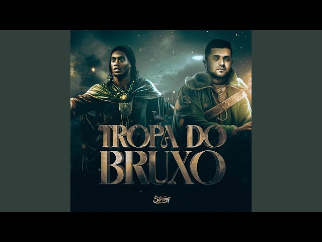 MEGA TROPA DO BRUXO