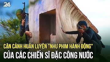 Cận cảnh huấn luyện "như phim hành động" của các chiến sĩ đặc công nước | VTV24