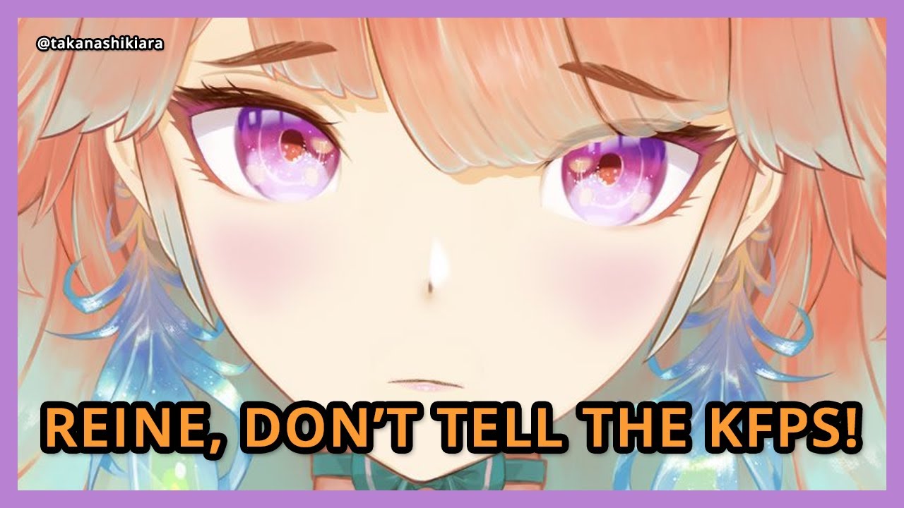 Reine, Don't Tell The KFPs I Do This!