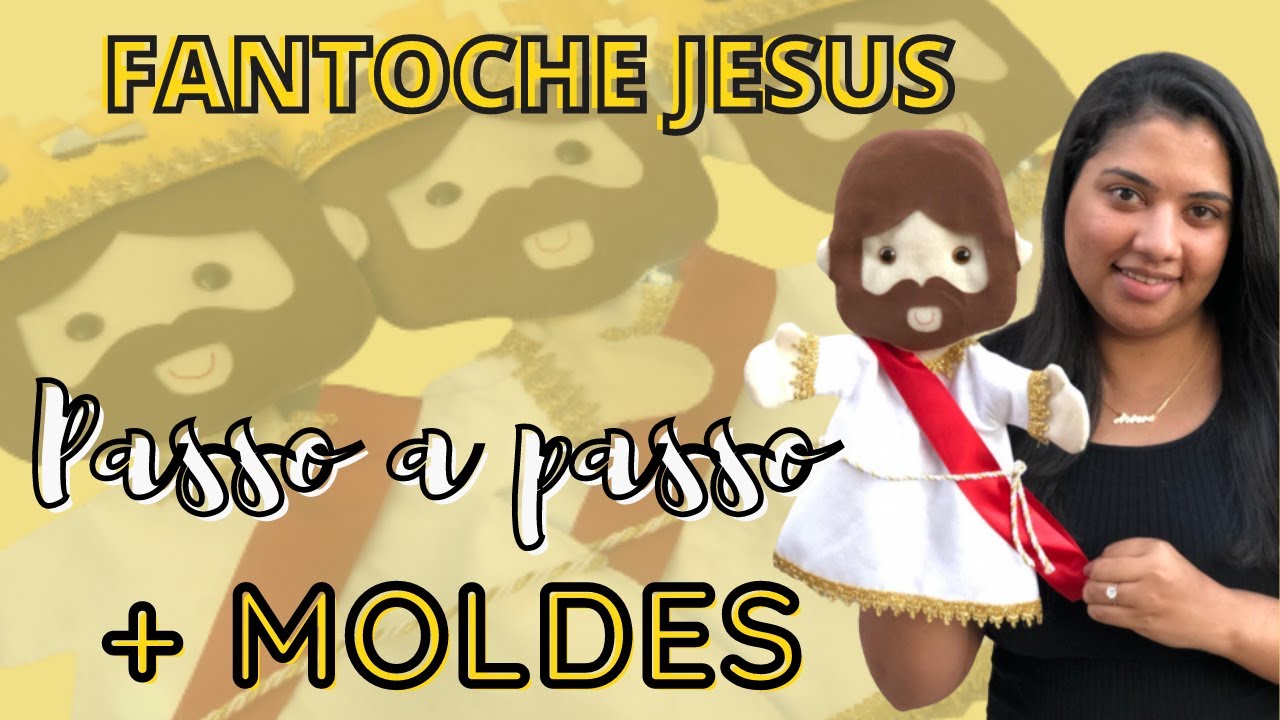 FANTOCHE EM FELTRO - JESUS | PASSO A PASSO COM MOLDES .