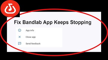 Fix Bandlab App Keeps Stopping | Bandlab App Crash Issue | Bandlab App | PSA 24