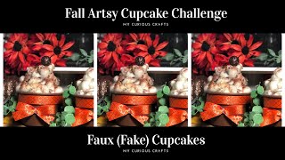 Fall Artsy Cupcake Challenge 2019 How To Make A Fake Cupcake