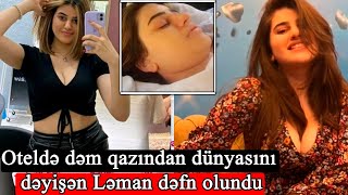 2 gün öncə Oteldə dəm qazından vəfat edən Ləman dəfn olundu