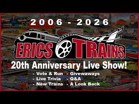 Join Me In Celebrating 20 years of Eric's Trains! You Vote For It, I Run it!