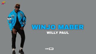 WILLY PAUL - WINJO MABER ( LYRICS)