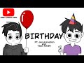 BIRTHDAY | Pinoy Animation Ft. Jen Animation and Team RAWR