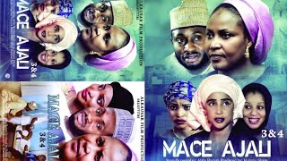 MACE AJALI 3&4 LATEST HAUSA FILM