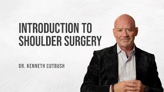 Dr. Kenneth Cutbush | Introduction To Shoulder Surgery