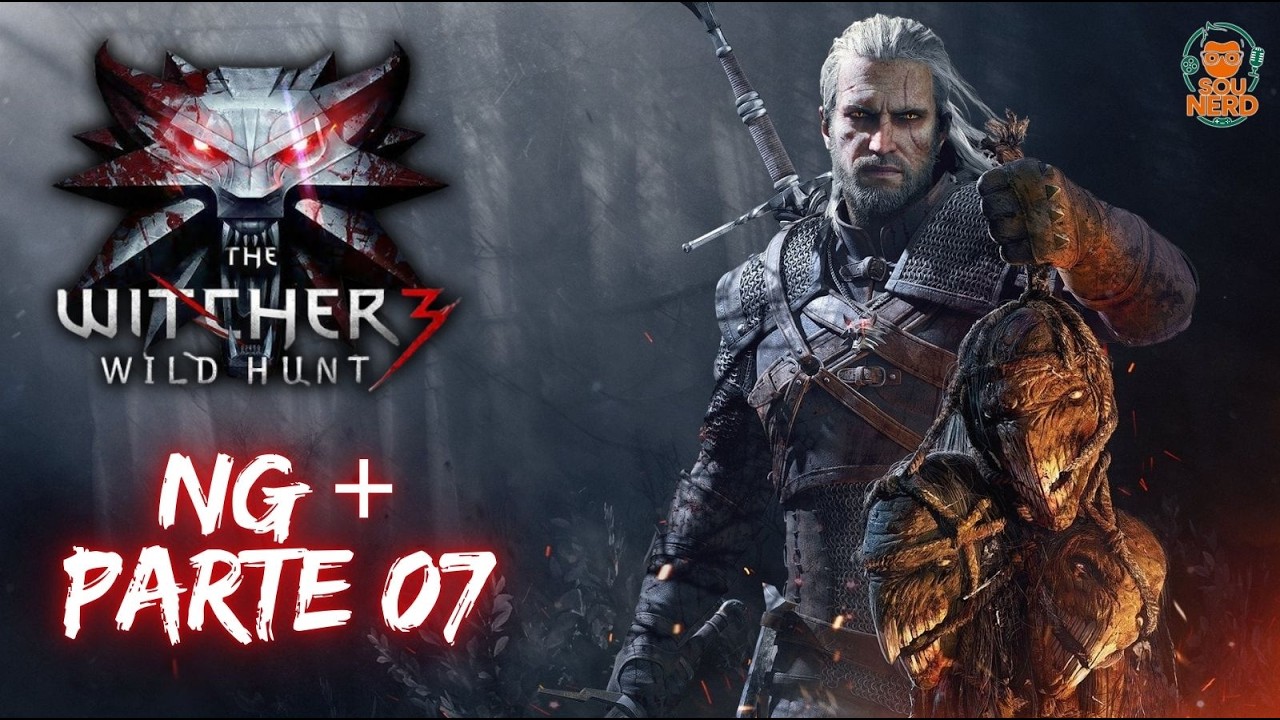 NG+ THE WITCHER 3 - AGORA FICAREMOS COM A MORENA