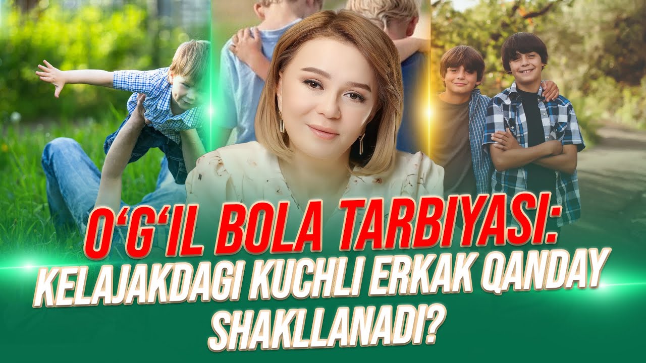 O‘g‘il bola hayotga tayyor bo‘lishi uchun…