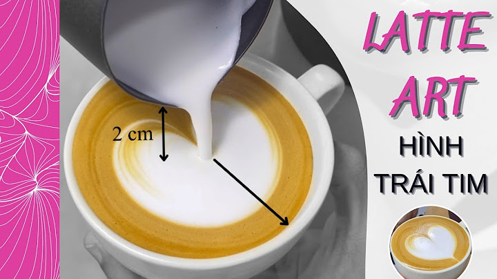 WAO | CÁCH LÀM CÀ PHÊ LATTE ART HÌNH TRÁI TIM (HEART) | CỰC CHUẨN CHO NGƯỜI MỚI BẮT ĐẦU NGHỀ BARISTA