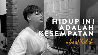 #SaatTeduh - Hidup Ini Adalah Kesempatan (Yeshua Abraham)