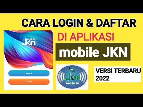 CARA LOGIN APLIKASI MOBILE JKN TERBARU 2022