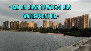 Ma On Shan to Wu Kai Sha  Waterfront HK by Jen Cata 490 views 1 year ago 13 minutes, 5 seconds