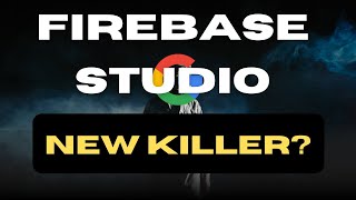 Google Cooked Everyone?? Introducing Firebase Studio