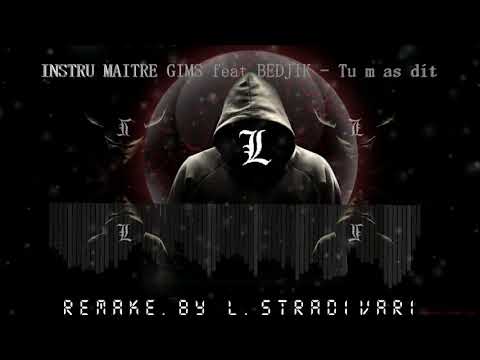 MAITRE GIMS feat BEDJIK - Tu m'as dit || INSTRU Remake By  [ L. STRADIVARI ]