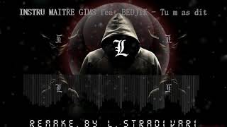 MAITRE GIMS feat BEDJIK - Tu m'as dit || INSTRU Remake By  [ L. STRADIVARI ]