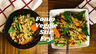 Fonio Veggie Stir Fry| Zubee's Organic Kitchen