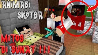 Mitos Sunat Minecraft -  Erpan Sunat | Horror - Animasi Minecraft Indonesia