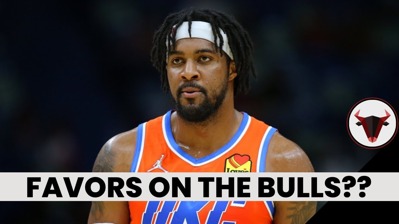 The Chicago Bulls Signing Derrick Favors to a Camp Deal is…..Interesting