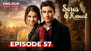 SARAS Y KUMUD | Episodio completo 57 | Drama indio doblado al inglés #MEP57