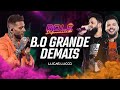 Lucas Lucco e Diego & Victor Hugo - B.O Grande demais