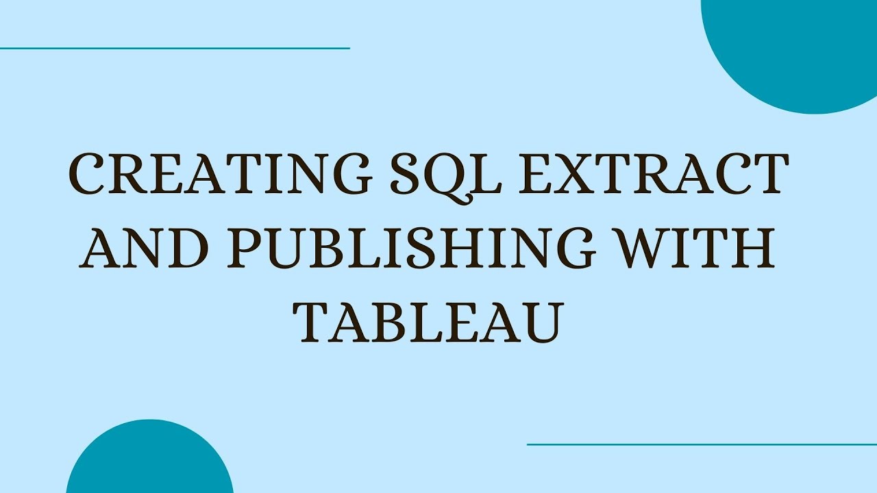 Learn to Create SQL Extract and publishing with tableau online | Koenig ...