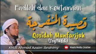 Fadilah Dan Keutamaan Qosidah Munfarijah - KH.R. Ahmad Azaim Ibrahimy