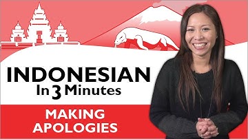 Learn Indonesian - Indonesian in Three Minutes - Making Apologies