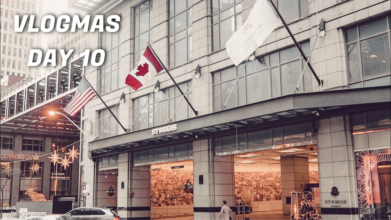 TORONTO STAYCATION AT THE ST. REGIS HOTEL TORONTO | CELEBRATING OUR ANNIVERSARY |  VLOGMAS DAY 10
