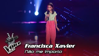 Francisca Xavier - "Não me Importo" | Prova Cega | The Voice Kids Portugal