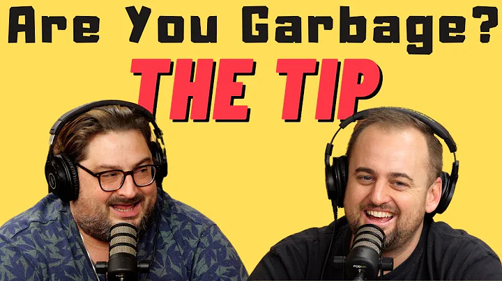 Are You Garbage Comedy Podcast: The Tip w/ Kippy &...